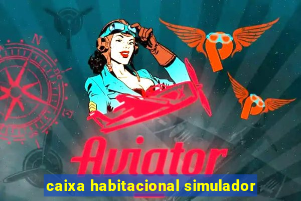 caixa habitacional simulador